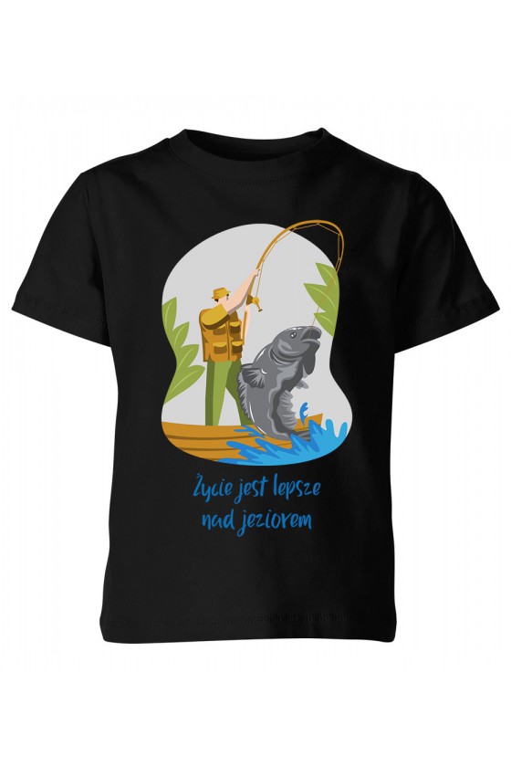 Koszulka Dziecięca Życie Jest Lepsze Nad Jeziorem