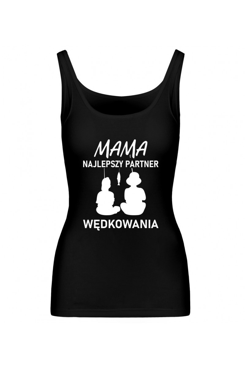 Koszulka Damska Tank Top Mama, Najlepszy Partner Wędkowania