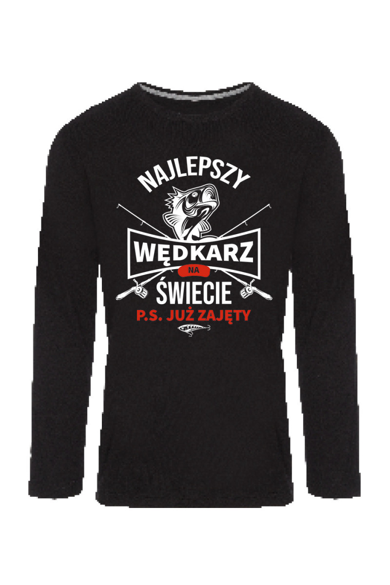 Koszulka Męska Longsleeve Najlepszy Wędkarz Na Świecie, P.S. Już Zajęty