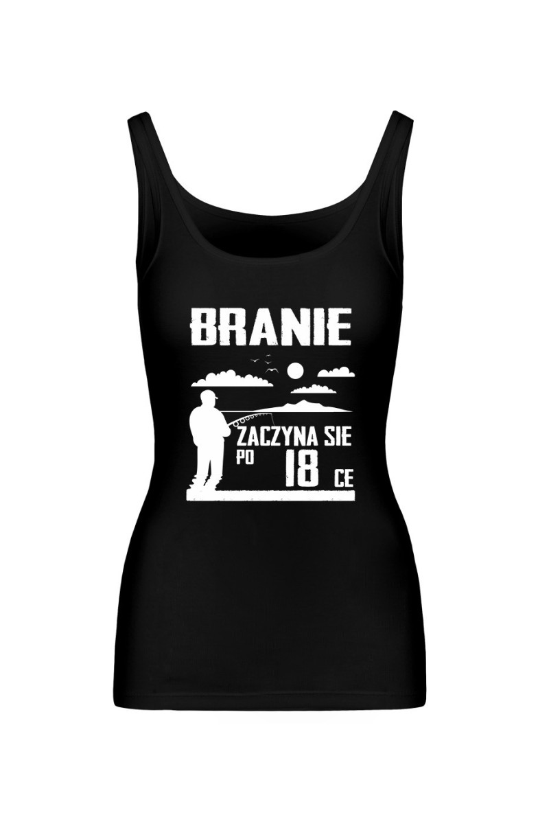 Koszulka Damska Tank Top Branie Zaczyna Się Po 18-ce