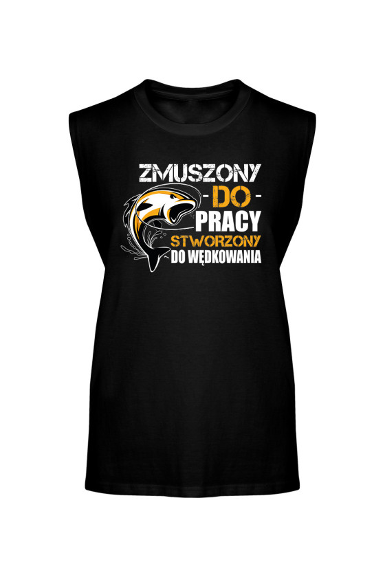 Koszulka Męska Tank Top Zmuszony Do Pracy, Stworzony Do Wędkowania II